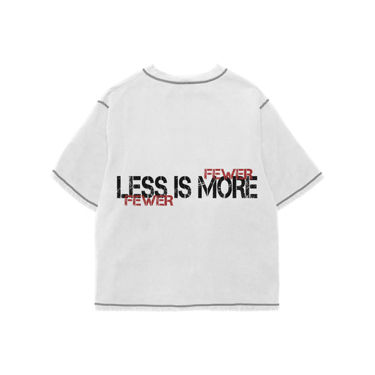 LESS IS MORE TEE